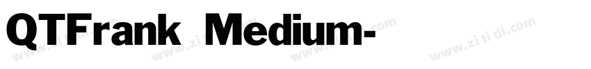 QTFrank Medium字体转换 QTFrank Medium字体转换